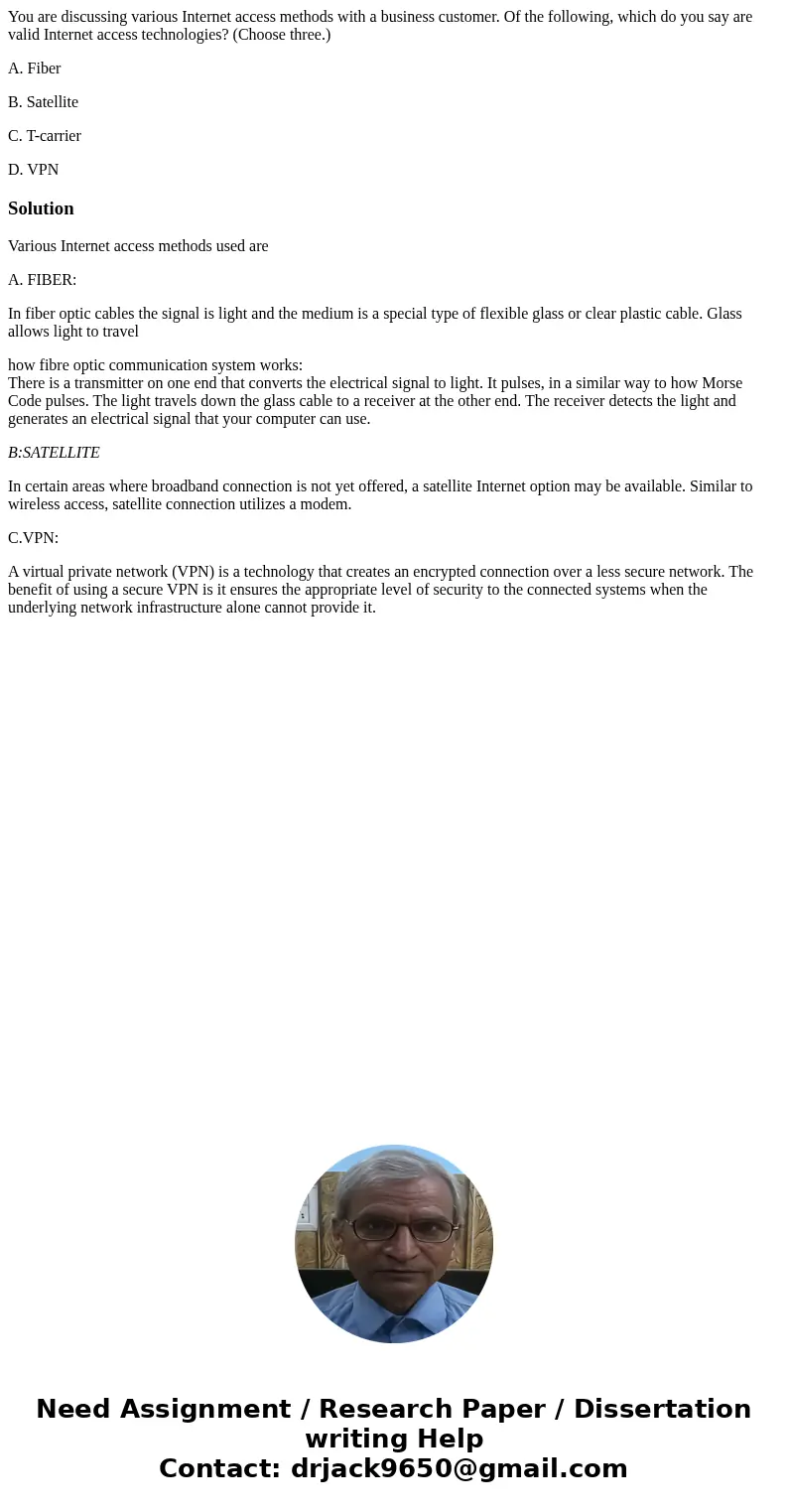 You are discussing various Internet access methods with a business customer. Of the following, which do you say are valid Internet access technologies? (Choose  You are discussing various Internet access methods with a business customer. Of the following, which do you say are valid Internet access technologies? (Choose