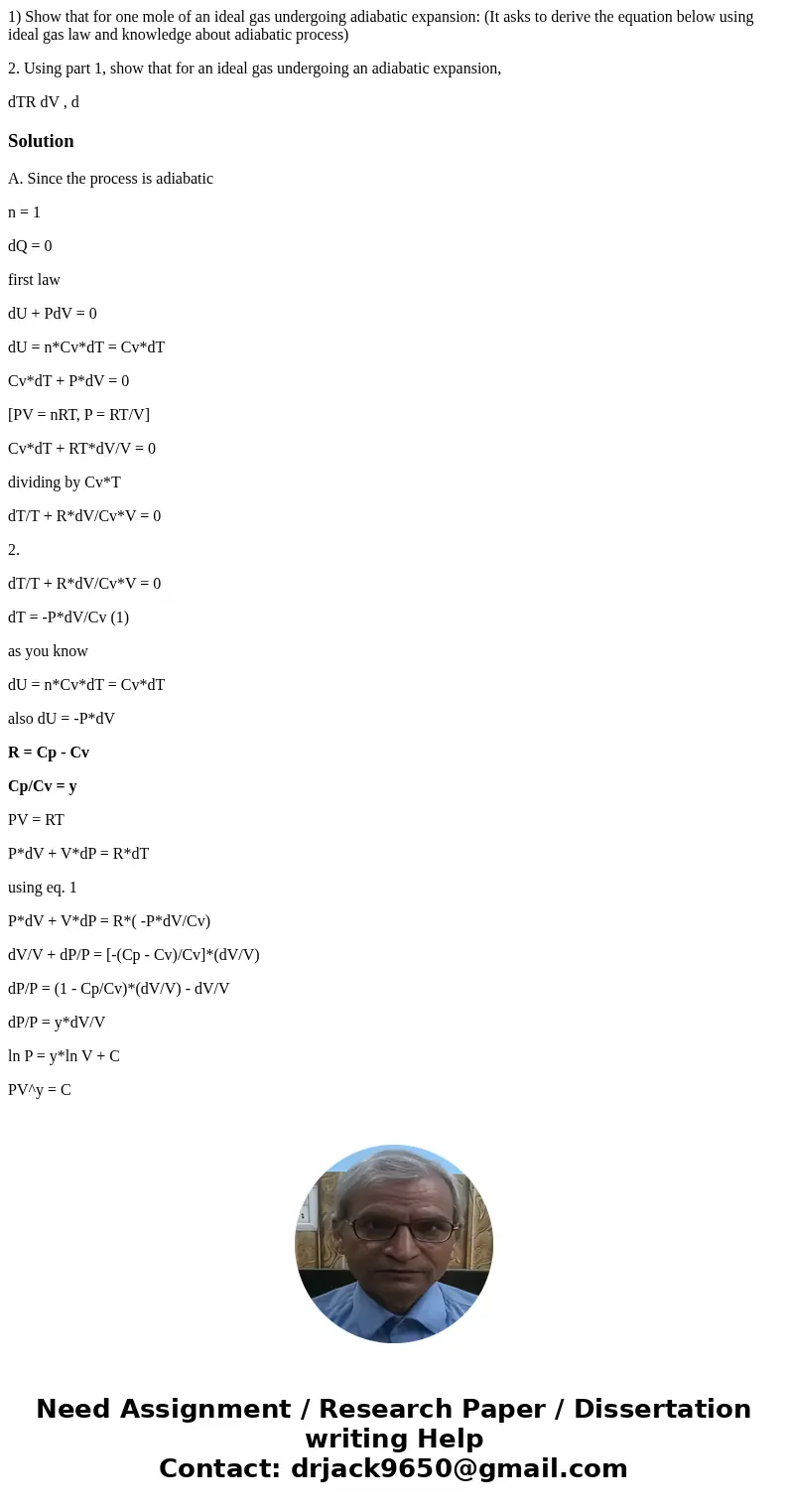 1) Show that for one mole of an ideal gas undergoing adiabatic expansion: (It asks to derive the equation below using ideal gas law and knowledge about adiabati 1) Show that for one mole of an ideal gas undergoing adiabatic expansion: (It asks to derive the equation below using ideal gas law and knowledge about adiabati