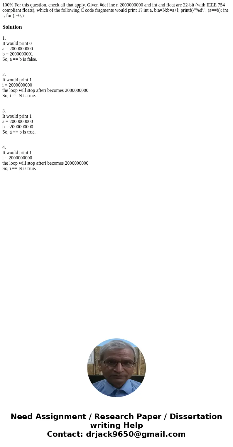  100% For this question, check all that apply. Given #def ine n 2000000000 and int and float are 32-bit (with IEEE 754 compliant floats), which of the following
