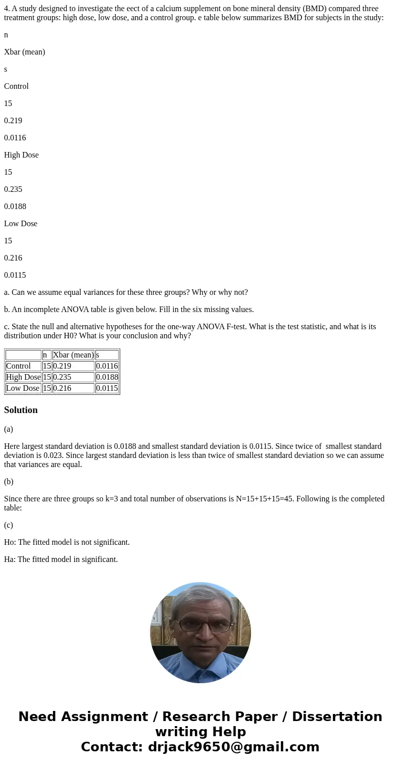 4. A study designed to investigate the eect of a calcium supplement on bone mineral density (BMD) compared three treatment groups: high dose, low dose, and a co