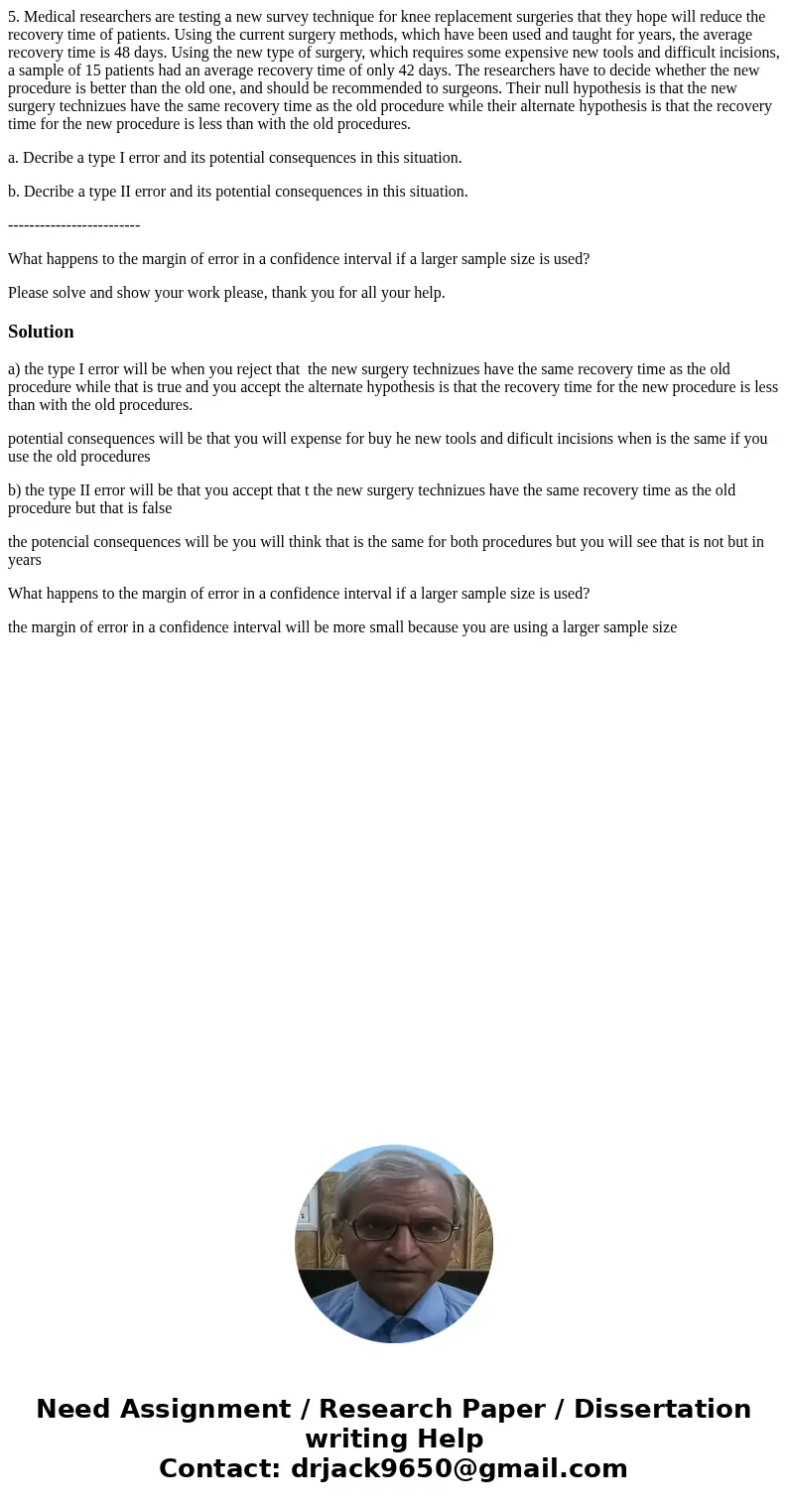 5. Medical researchers are testing a new survey technique for knee replacement surgeries that they hope will reduce the recovery time of patients. Using the cur 5. Medical researchers are testing a new survey technique for knee replacement surgeries that they hope will reduce the recovery time of patients. Using the cur