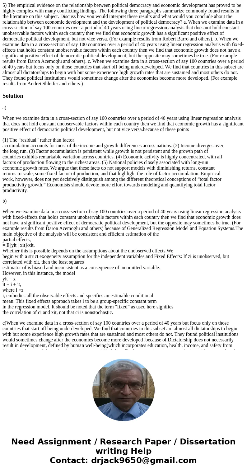 5) The empirical evidence on the relationship between political democracy and economic development has proved to be highly complex with many conflicting finding 5) The empirical evidence on the relationship between political democracy and economic development has proved to be highly complex with many conflicting finding