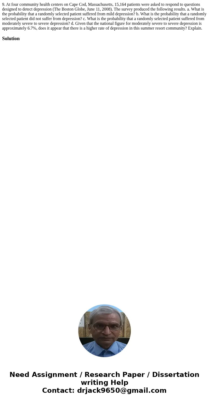 9. At four community health centers on Cape Cod, Massachusetts, 15,164 patients were asked to respond to questions designed to detect depression (The Boston Glo 9. At four community health centers on Cape Cod, Massachusetts, 15,164 patients were asked to respond to questions designed to detect depression (The Boston Glo