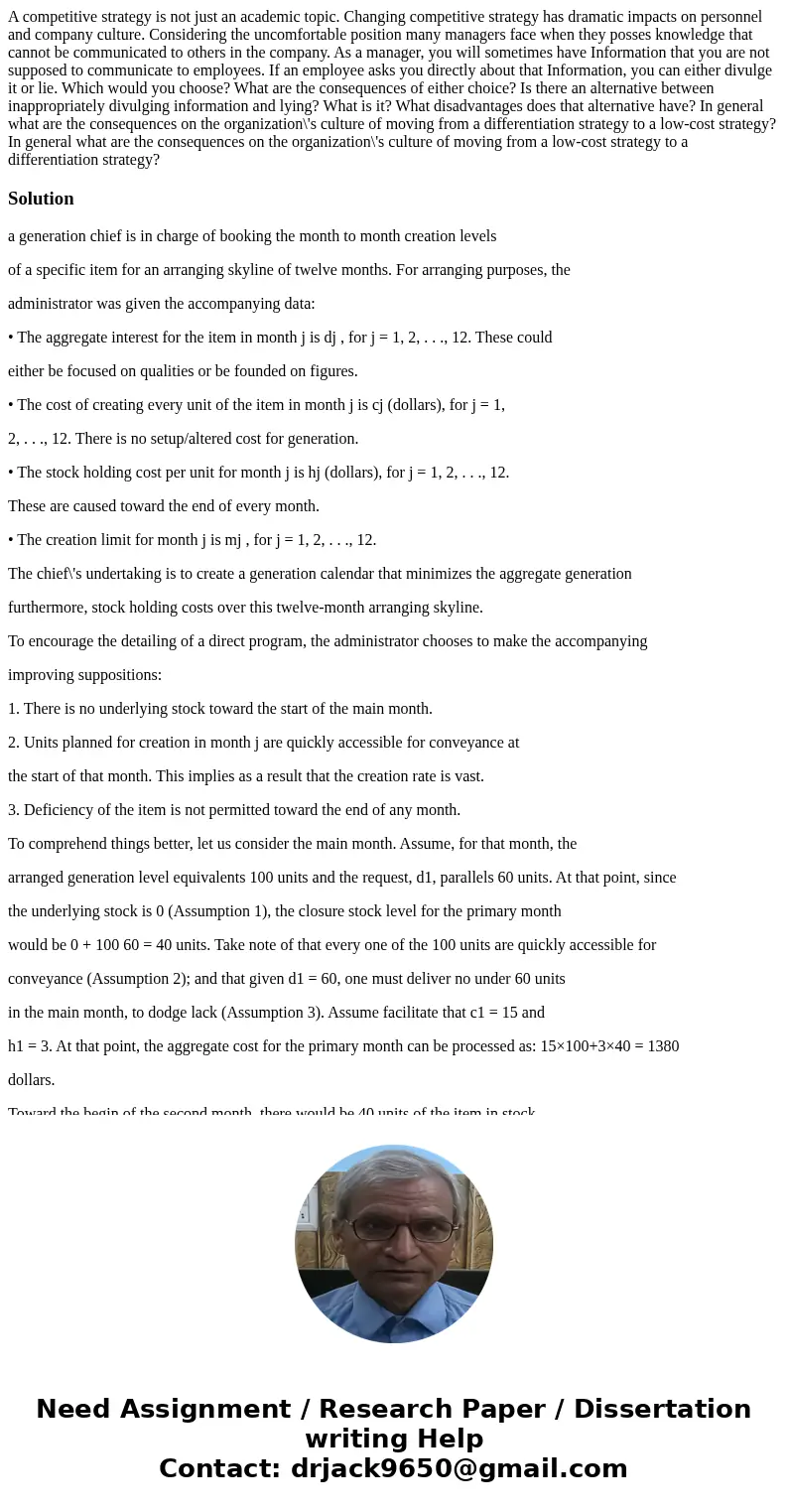A competitive strategy is not just an academic topic. Changing competitive strategy has dramatic impacts on personnel and company culture. Considering the unco  A competitive strategy is not just an academic topic. Changing competitive strategy has dramatic impacts on personnel and company culture. Considering the unco