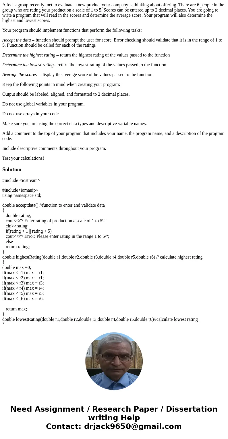 A focus group recently met to evaluate a new product your company is thinking about offering. There are 6 people in the group who are rating your product on a s