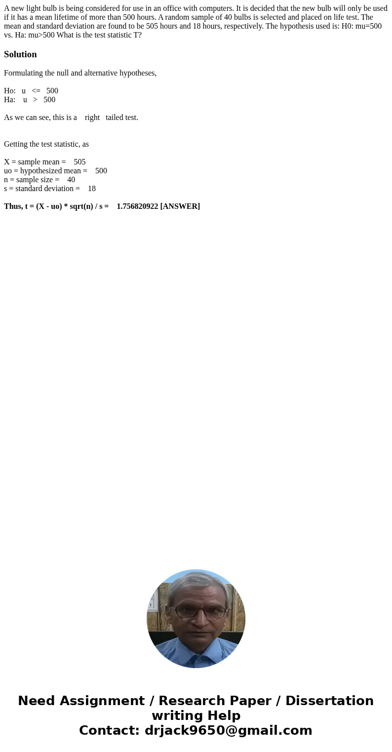 A new light bulb is being considered for use in an office with computers. It is decided that the new bulb will only be used if it has a mean lifetime of more th