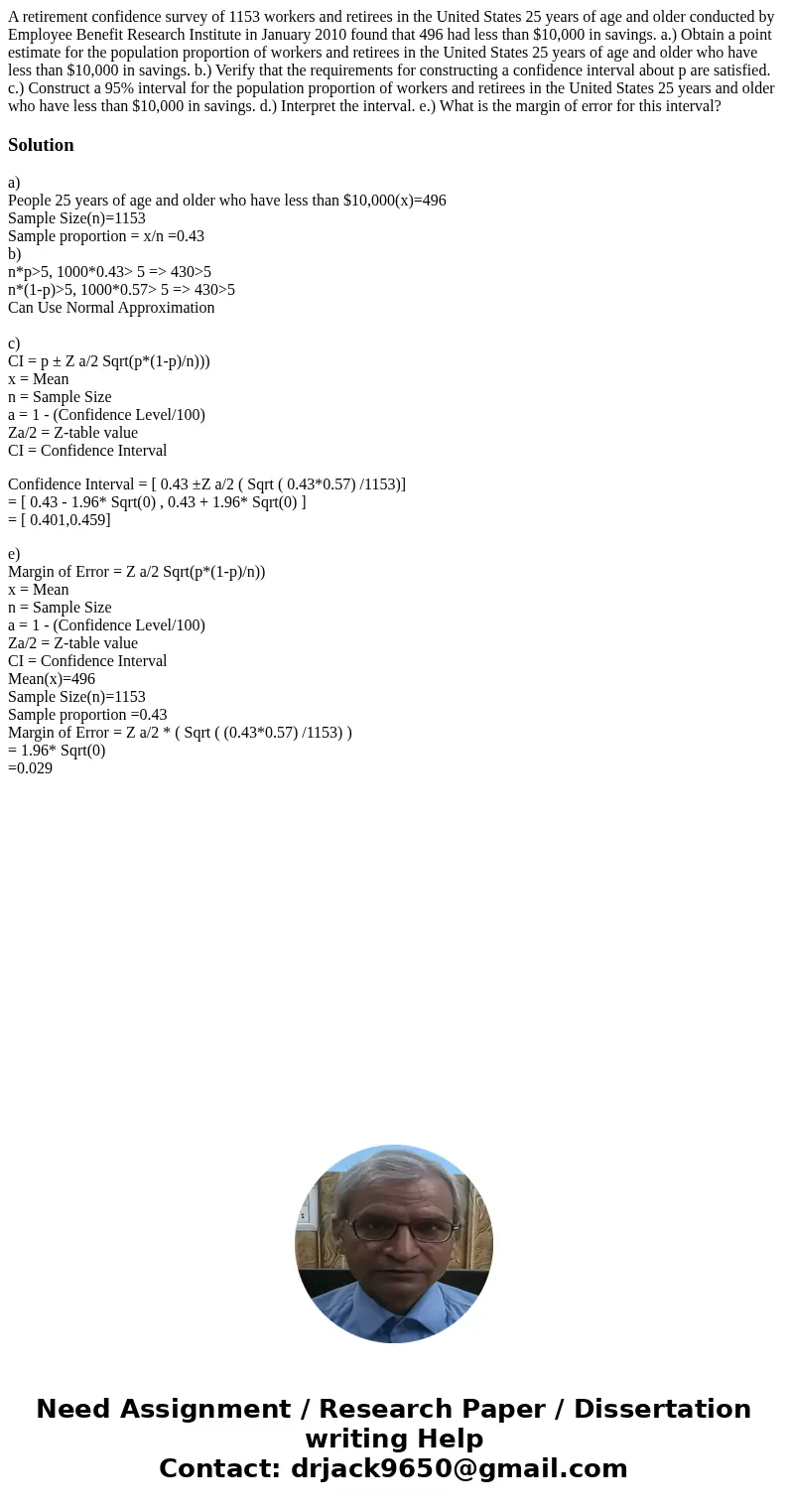 A retirement confidence survey of 1153 workers and retirees in the United States 25 years of age and older conducted by Employee Benefit Research Institute in J A retirement confidence survey of 1153 workers and retirees in the United States 25 years of age and older conducted by Employee Benefit Research Institute in J