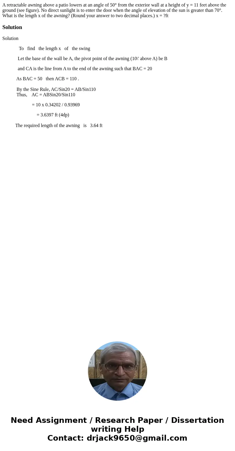 A retractable awning above a patio lowers at an angle of 50° from the exterior wall at a height of y = 11 feet above the ground (see figure). No direct sunlight A retractable awning above a patio lowers at an angle of 50° from the exterior wall at a height of y = 11 feet above the ground (see figure). No direct sunlight
