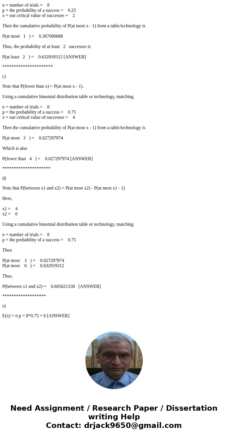 A tourist bureau survey showed that 75% of those who seek information about the state actually come to visit. The office received 8 requests for information. Fi