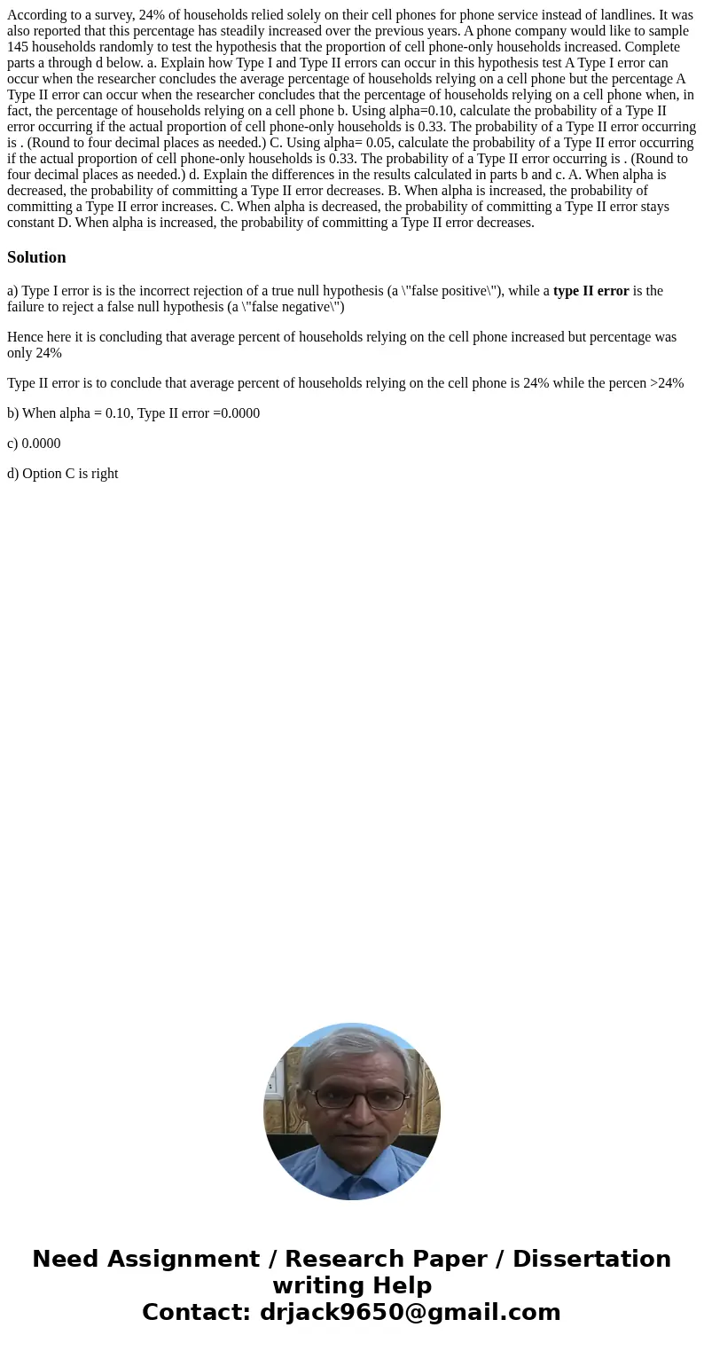 According to a survey, 24% of households relied solely on their cell phones for phone service instead of landlines. It was also reported that this percentage h  According to a survey, 24% of households relied solely on their cell phones for phone service instead of landlines. It was also reported that this percentage h