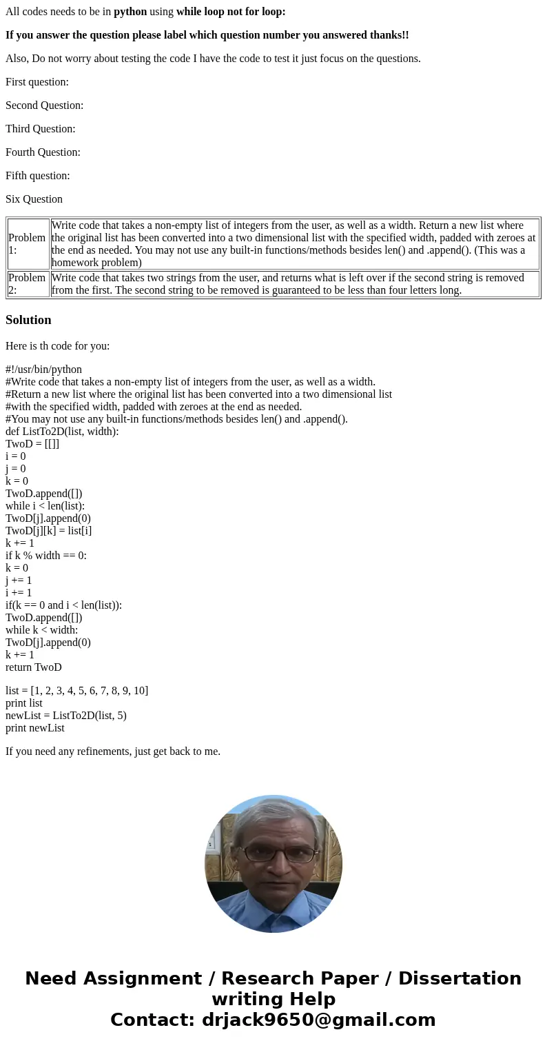 All codes needs to be in python using while loop not for loop: If you answer the question please label which question number you answered thanks!! Also, Do not  All codes needs to be in python using while loop not for loop: If you answer the question please label which question number you answered thanks!! Also, Do not