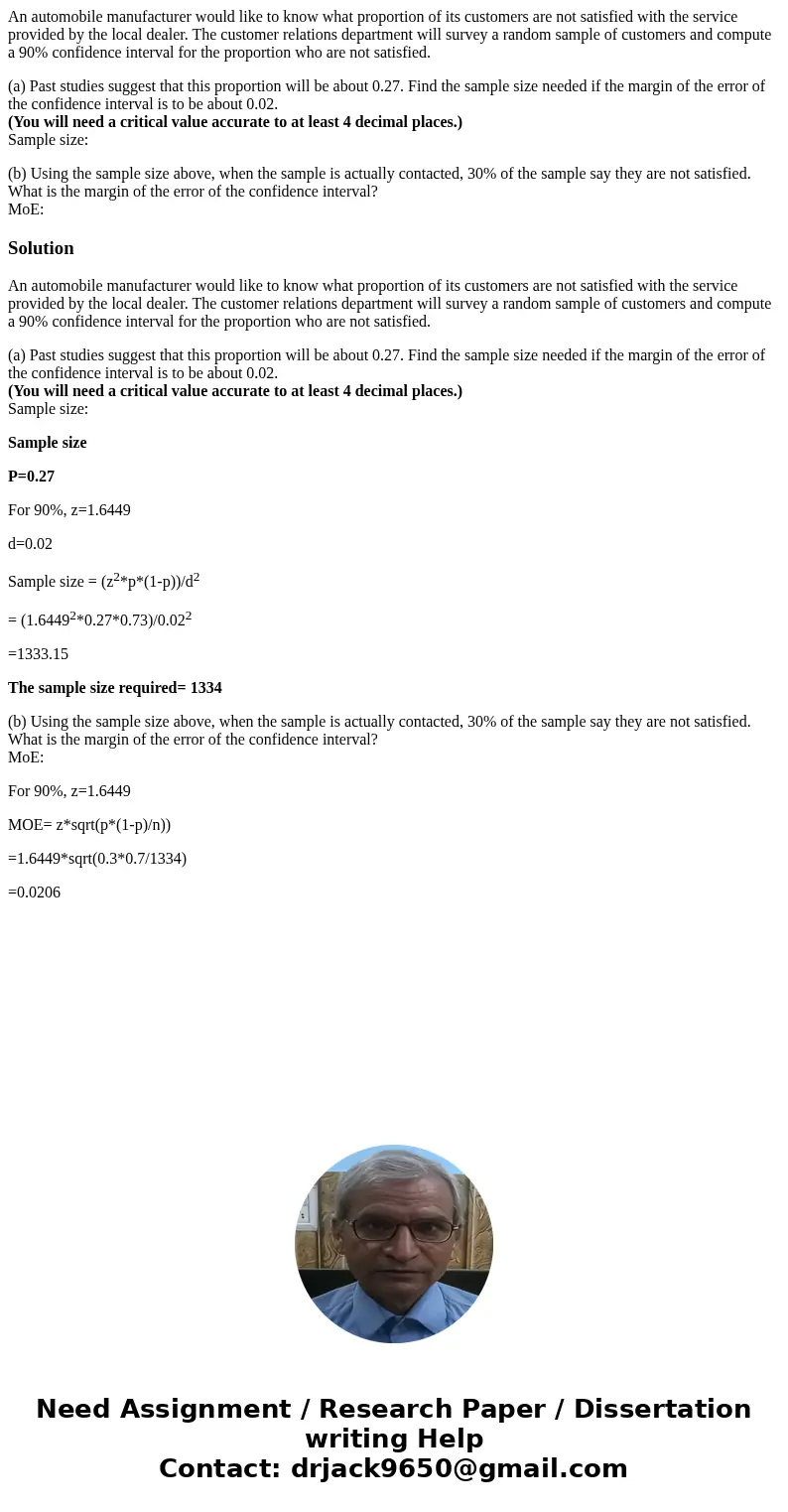 An automobile manufacturer would like to know what proportion of its customers are not satisfied with the service provided by the local dealer. The customer rel
