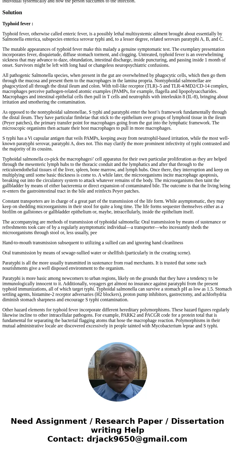 Briefly describe the pathogenesis of typhoid fever when the bacteria are ingested. Include what happens to an infected individual systemically and how the perso