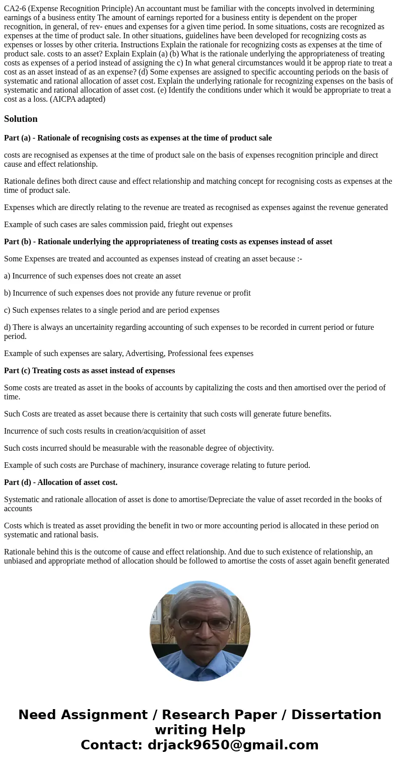  CA2-6 (Expense Recognition Principle) An accountant must be familiar with the concepts involved in determining earnings of a business entity The amount of earn