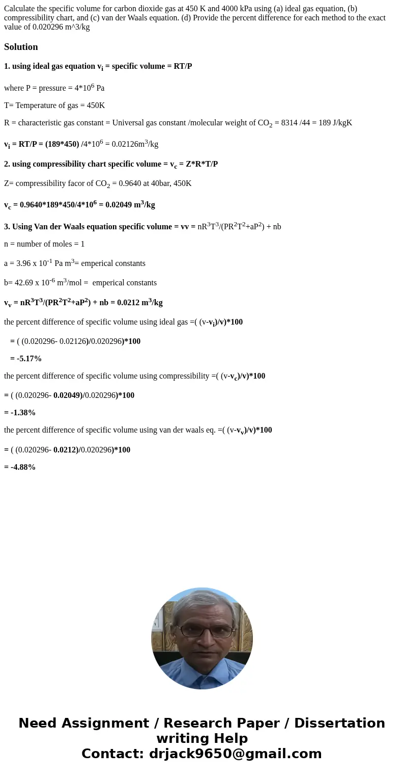  Calculate the specific volume for carbon dioxide gas at 450 K and 4000 kPa using (a) ideal gas equation, (b) compressibility chart, and (c) van der Waals equat