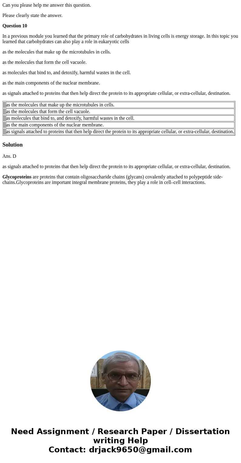 Can you please help me answer this question. Please clearly state the answer. Question 10 In a previous module you learned that the primary role of carbohydrate