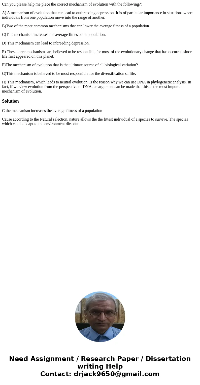 Can you please help me place the correct mechanism of evolution with the following?: A) A mechanism of evolution that can lead to outbreeding depression. It is  Can you please help me place the correct mechanism of evolution with the following?: A) A mechanism of evolution that can lead to outbreeding depression. It is
