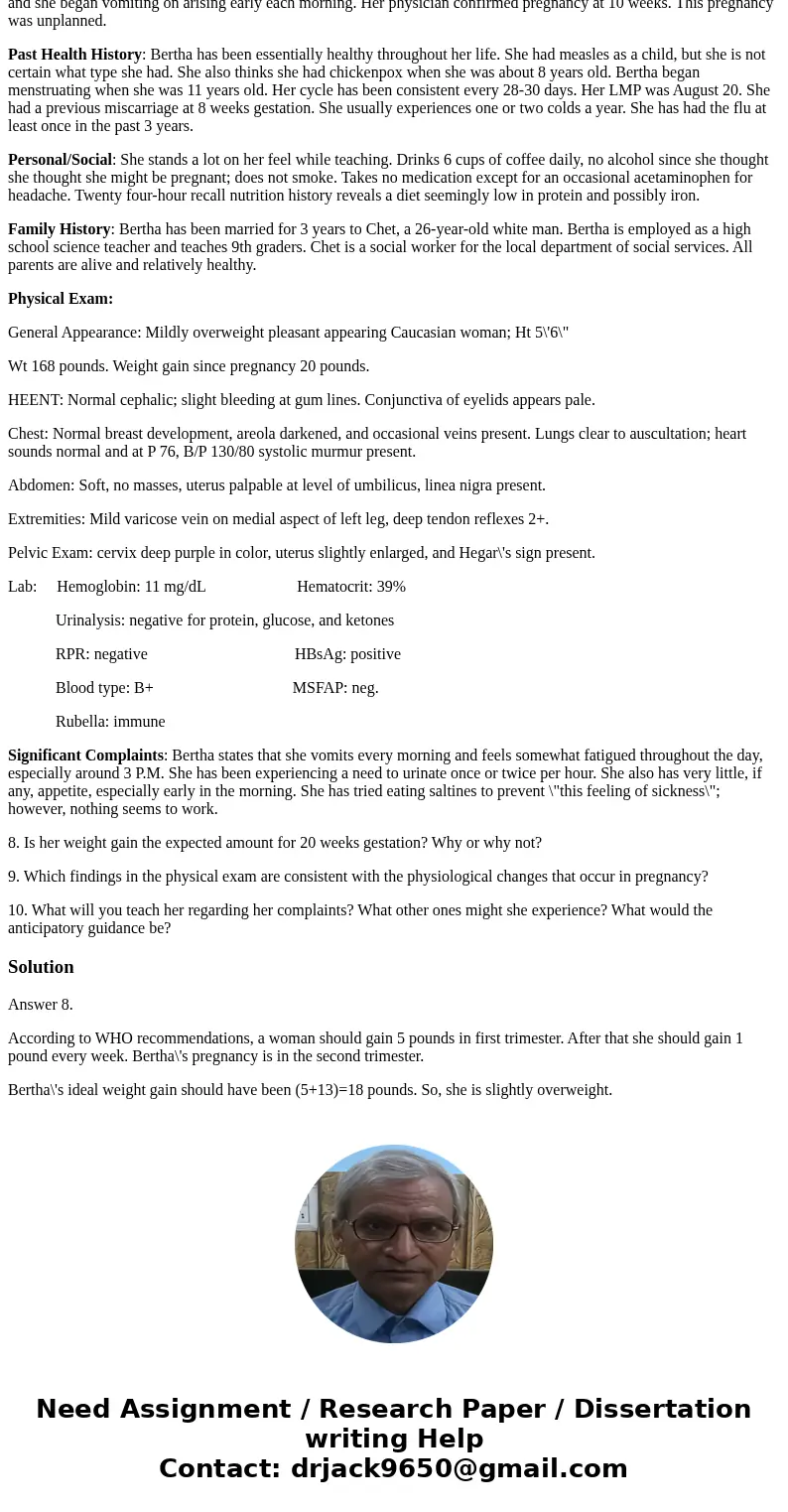 Care of Women and Childbearing Families Case Study # 1 Antepartum Assessment & Care Bertha is a 25-year-old white woman who is approximately 20 weeks pregna Care of Women and Childbearing Families Case Study # 1 Antepartum Assessment & Care Bertha is a 25-year-old white woman who is approximately 20 weeks pregna