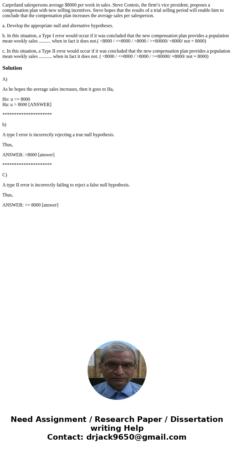 Carpetland salespersons average $8000 per week in sales. Steve Contois, the firm\'s vice president, proposes a compensation plan with new selling incentives. St