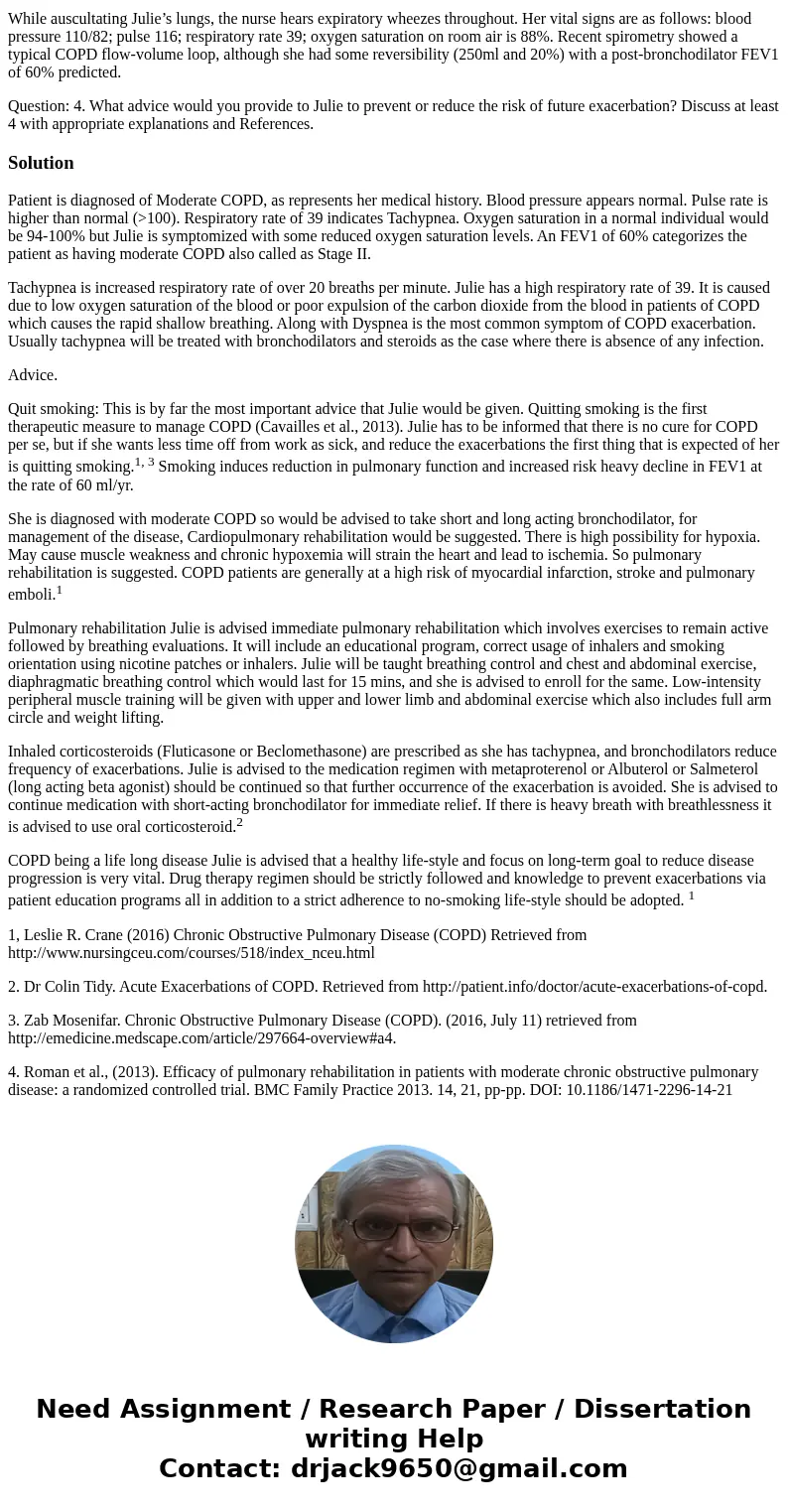 CASE STUDY SCENARIO Julie is a 52-year-old female who has come to a local walk-in clinic to discuss her COPD and specifically the problem she is having with exa CASE STUDY SCENARIO Julie is a 52-year-old female who has come to a local walk-in clinic to discuss her COPD and specifically the problem she is having with exa