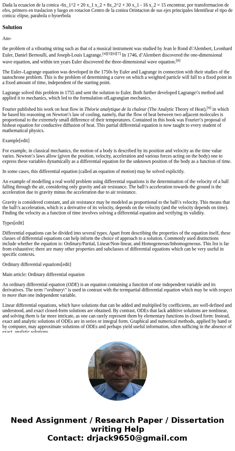  Dada la ecuacion de la conica -6x_1^2 + 20 x_1 x_2 + 8x_2^2 + 30 x_1 - 16 x_2 = 15 encontrar, por transformacion de efes, primero en traslacion y luego en rota