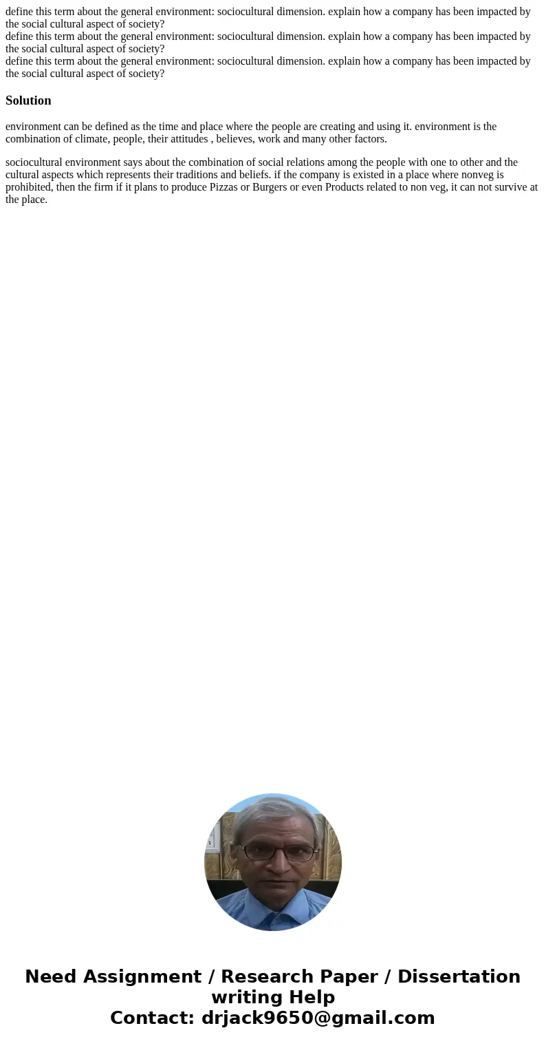  define this term about the general environment: sociocultural dimension. explain how a company has been impacted by the social cultural aspect of society? defi