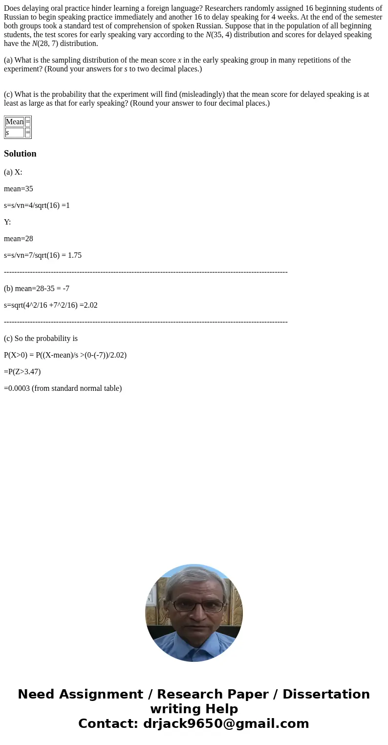 Does delaying oral practice hinder learning a foreign language? Researchers randomly assigned 16 beginning students of Russian to begin speaking practice immedi