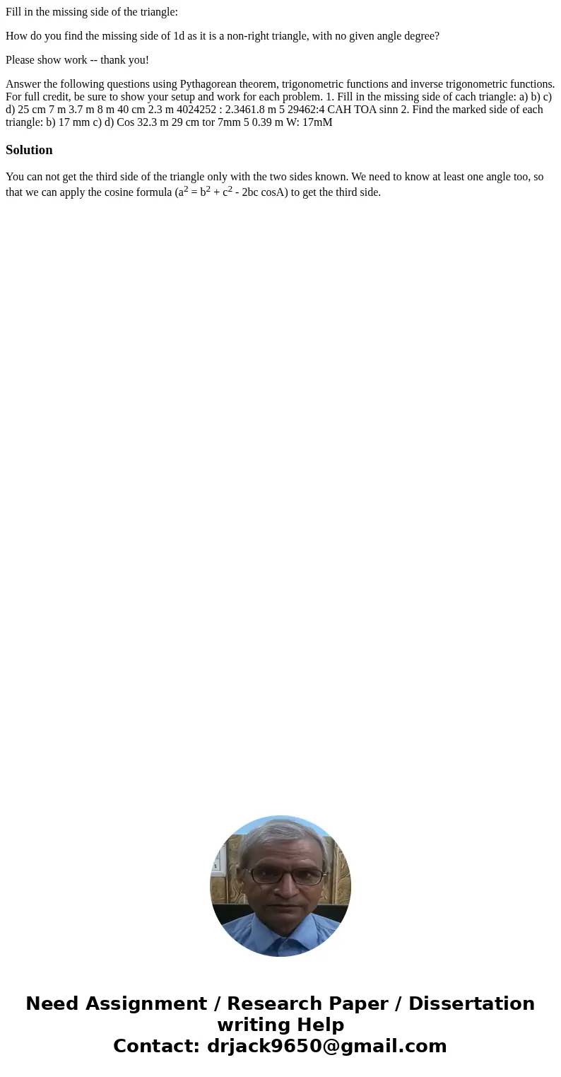 Fill in the missing side of the triangle: How do you find the missing side of 1d as it is a non-right triangle, with no given angle degree? Please show work -- 