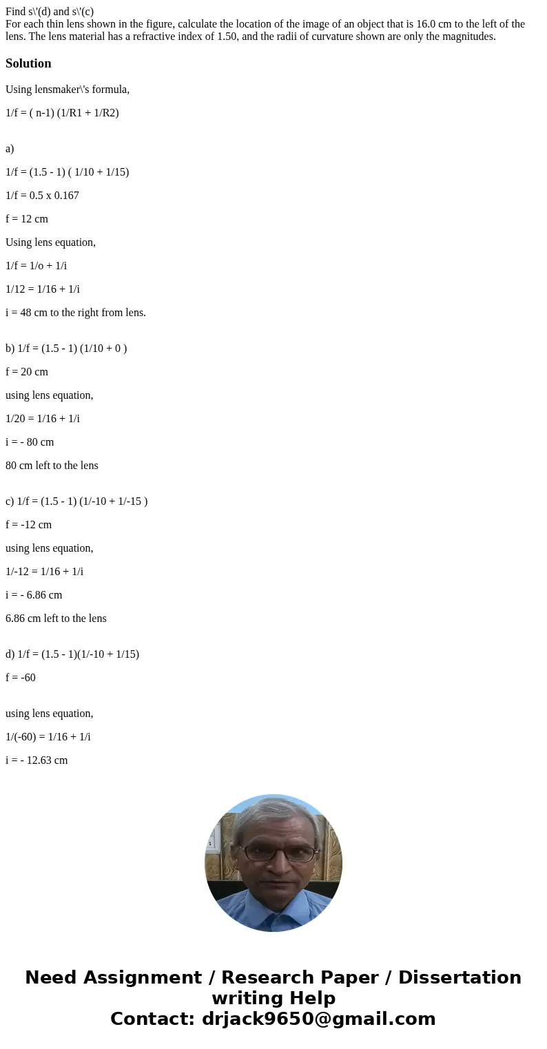 Find s\'(d) and s\'(c) For each thin lens shown in the figure, calculate the location of the image of an object that is 16.0 cm to the left of the lens. The len