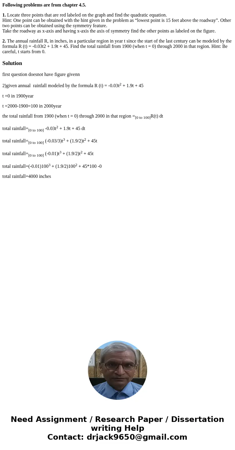Following problems are from chapter 4.5. 1. Locate three points that are red labeled on the graph and find the quadratic equation. Hint: One point can be obtain Following problems are from chapter 4.5. 1. Locate three points that are red labeled on the graph and find the quadratic equation. Hint: One point can be obtain
