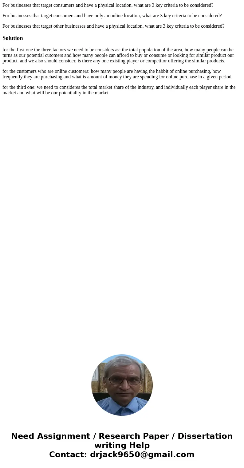 For businesses that target consumers and have a physical location, what are 3 key criteria to be considered? For businesses that target consumers and have only  For businesses that target consumers and have a physical location, what are 3 key criteria to be considered? For businesses that target consumers and have only