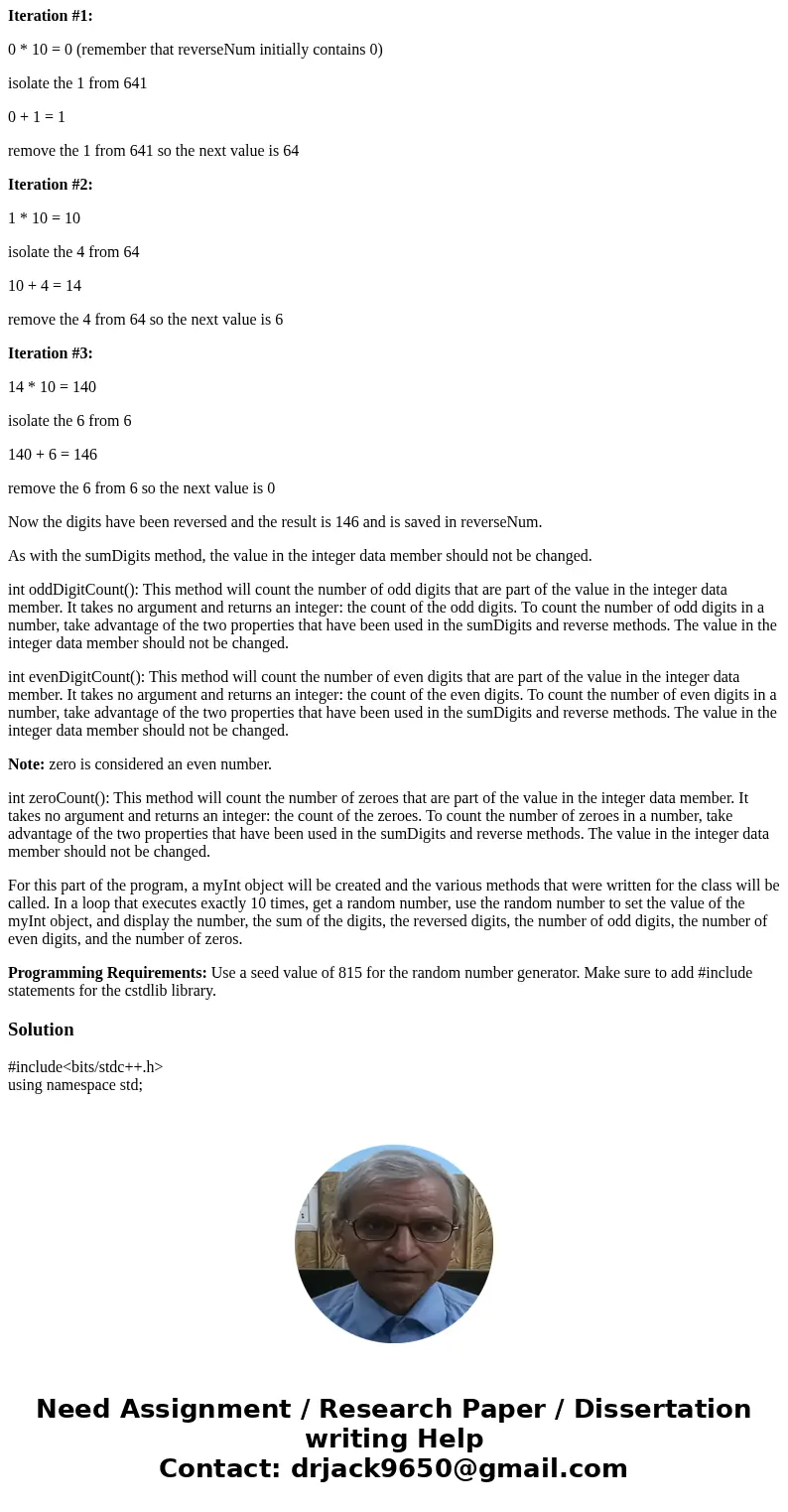 For this assignment, implement and use the methods for a class called myInt for a C++ Program. The myInt class is used to represent a non-negative integer and s For this assignment, implement and use the methods for a class called myInt for a C++ Program. The myInt class is used to represent a non-negative integer and s