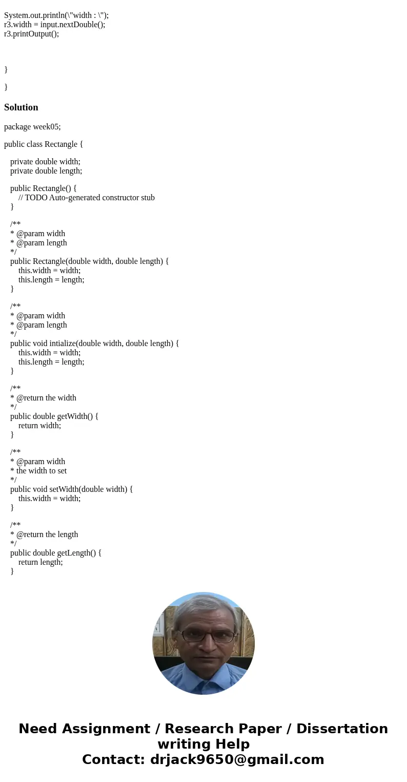 From the last week Rectangle class, Rewrite the same class. Instance variables: (private) length (double) width (double Methods: (public)Method initialize Param From the last week Rectangle class, Rewrite the same class. Instance variables: (private) length (double) width (double Methods: (public)Method initialize Param