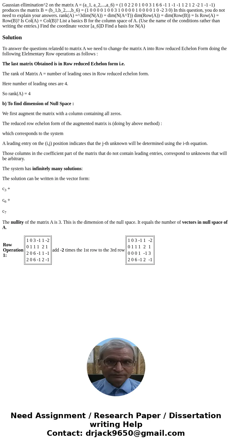 Gaussian ellimination^2 on the matrix A = (a_1, a_2,...,a_6) = (1 0 2 2 0 1 0 0 3 1 6 6 -1 1 -1 -1 1 2 1 2 -2 1 -1 -1) produces the matrix B = (b_1,b_2,...,b_6  Gaussian ellimination^2 on the matrix A = (a_1, a_2,...,a_6) = (1 0 2 2 0 1 0 0 3 1 6 6 -1 1 -1 -1 1 2 1 2 -2 1 -1 -1) produces the matrix B = (b_1,b_2,...,b_6