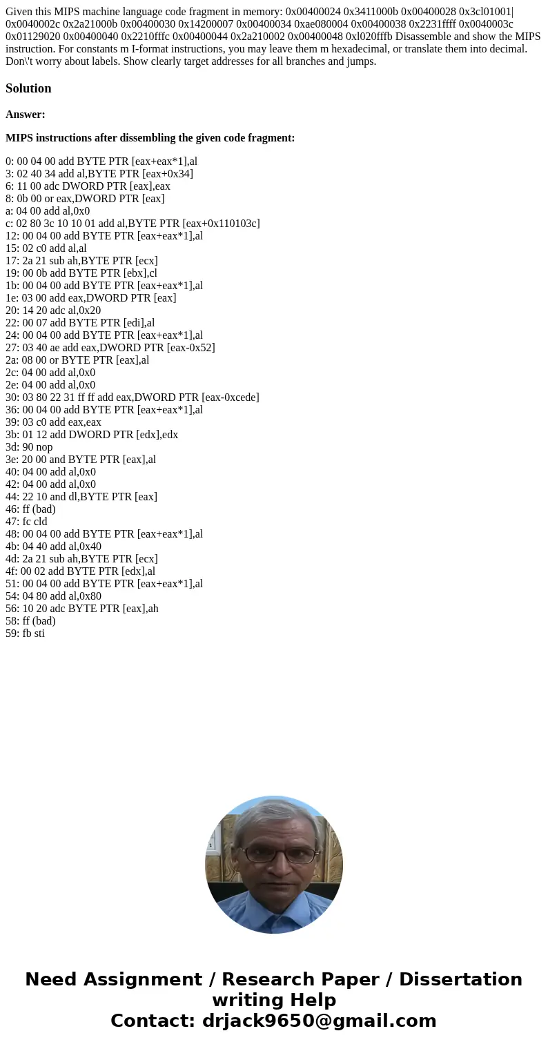 Given this MIPS machine language code fragment in memory: 0x00400024 0x3411000b 0x00400028 0x3cl01001| 0x0040002c 0x2a21000b 0x00400030 0x14200007 0x00400034 0  Given this MIPS machine language code fragment in memory: 0x00400024 0x3411000b 0x00400028 0x3cl01001| 0x0040002c 0x2a21000b 0x00400030 0x14200007 0x00400034 0