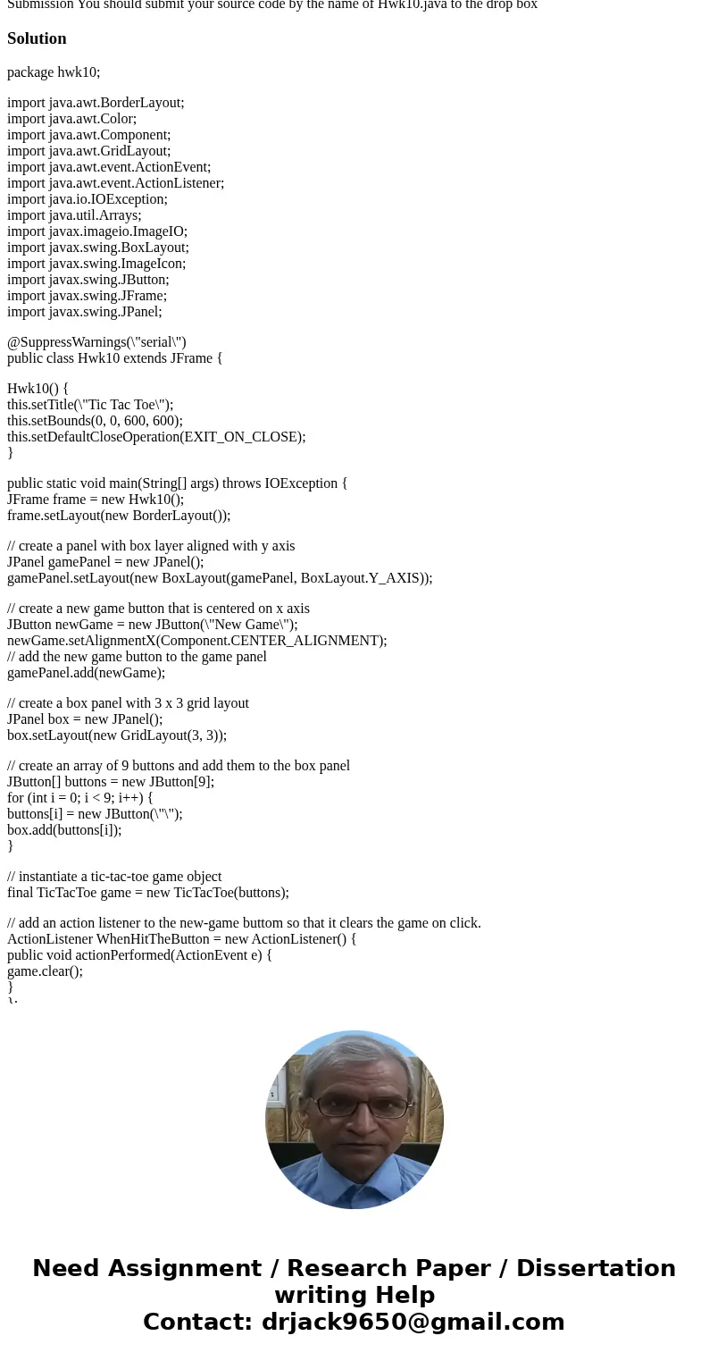 Hwk10.java package hwk10; import java.awt.BorderLayout; import java.awt.Color; import java.awt.Component; import java.awt.GridLayout; import java.awt.event.Acti Hwk10.java package hwk10; import java.awt.BorderLayout; import java.awt.Color; import java.awt.Component; import java.awt.GridLayout; import java.awt.event.Acti