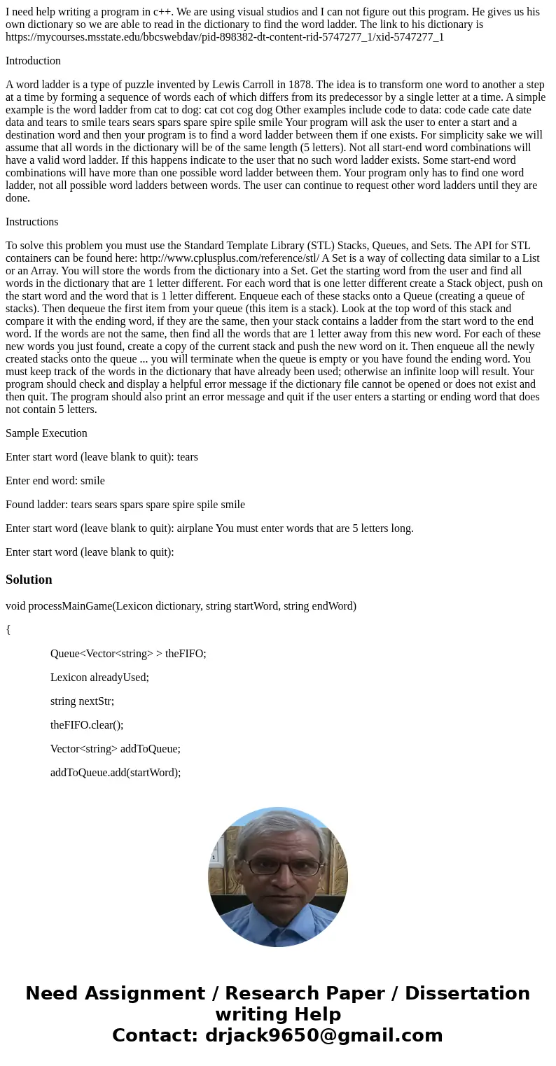 I need help writing a program in c++. We are using visual studios and I can not figure out this program. He gives us his own dictionary so we are able to read i I need help writing a program in c++. We are using visual studios and I can not figure out this program. He gives us his own dictionary so we are able to read i