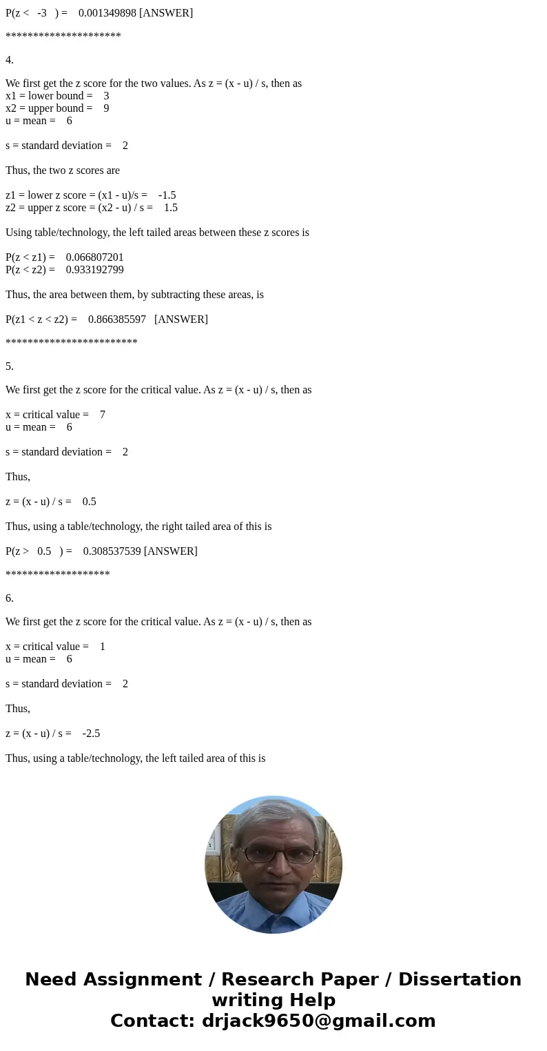If X is normally distributed with a mean of 6 and a standard deviation of 2. Find the followings probabilities.Solution1. We first get the z score for the two   If X is normally distributed with a mean of 6 and a standard deviation of 2. Find the followings probabilities.Solution1. We first get the z score for the two