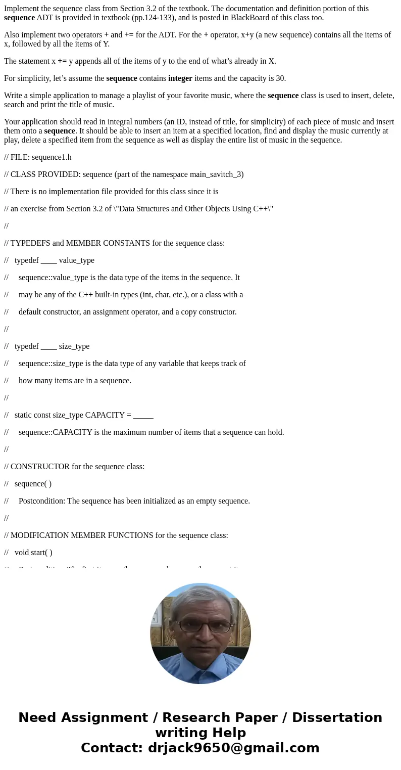 Implement the sequence class from Section 3.2 of the textbook. The documentation and definition portion of this sequence ADT is provided in textbook (pp.124-133 Implement the sequence class from Section 3.2 of the textbook. The documentation and definition portion of this sequence ADT is provided in textbook (pp.124-133