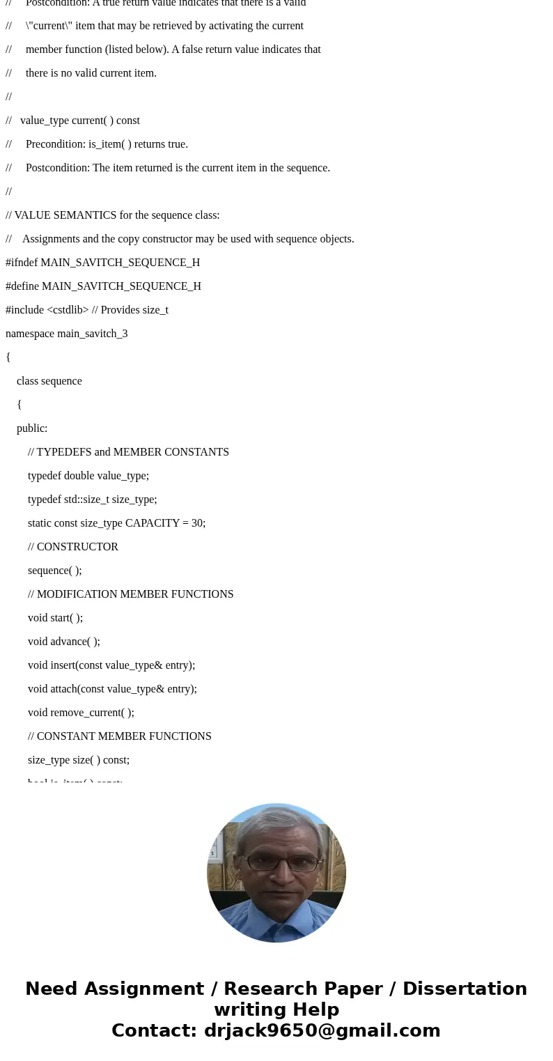 Implement the sequence class from Section 3.2 of the textbook. The documentation and definition portion of this sequence ADT is provided in textbook (pp.124-133 Implement the sequence class from Section 3.2 of the textbook. The documentation and definition portion of this sequence ADT is provided in textbook (pp.124-133