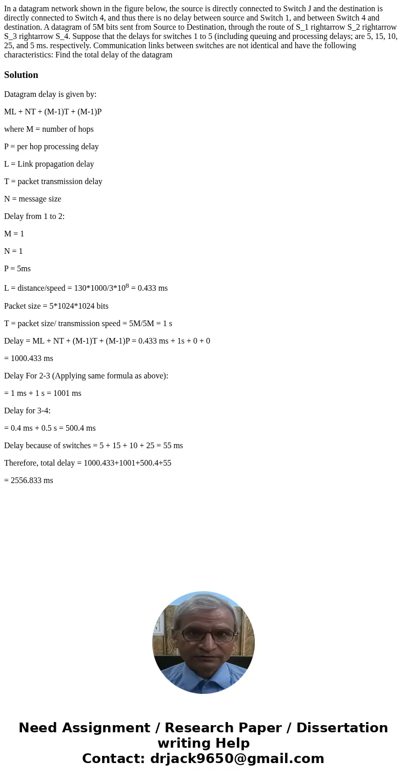 In a datagram network shown in the figure below, the source is directly connected to Switch J and the destination is directly connected to Switch 4, and thus t  In a datagram network shown in the figure below, the source is directly connected to Switch J and the destination is directly connected to Switch 4, and thus t