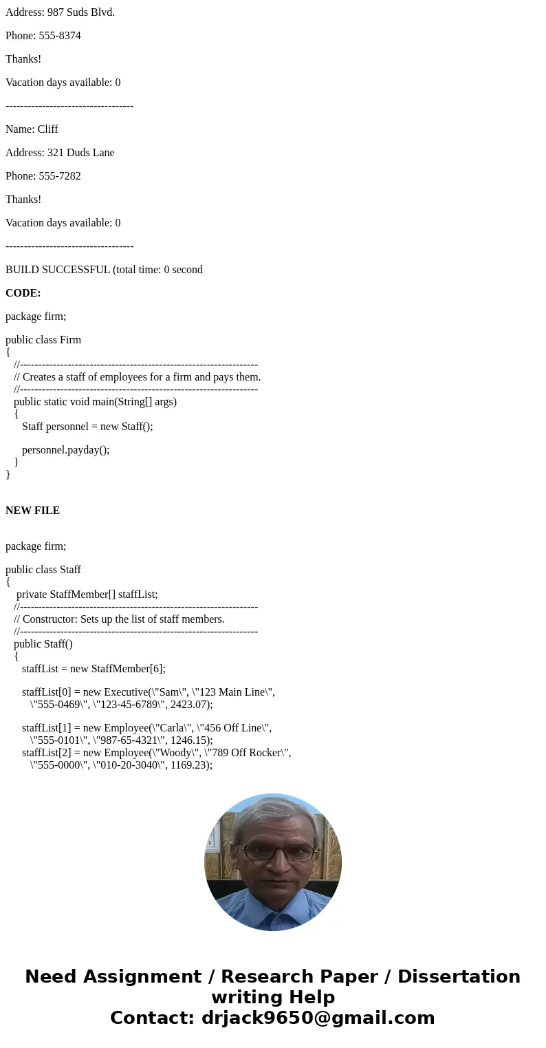In Java, Modify the original Firm Java code so that all employees can be given different vacation options depending on their classification. Modify the driver c In Java, Modify the original Firm Java code so that all employees can be given different vacation options depending on their classification. Modify the driver c