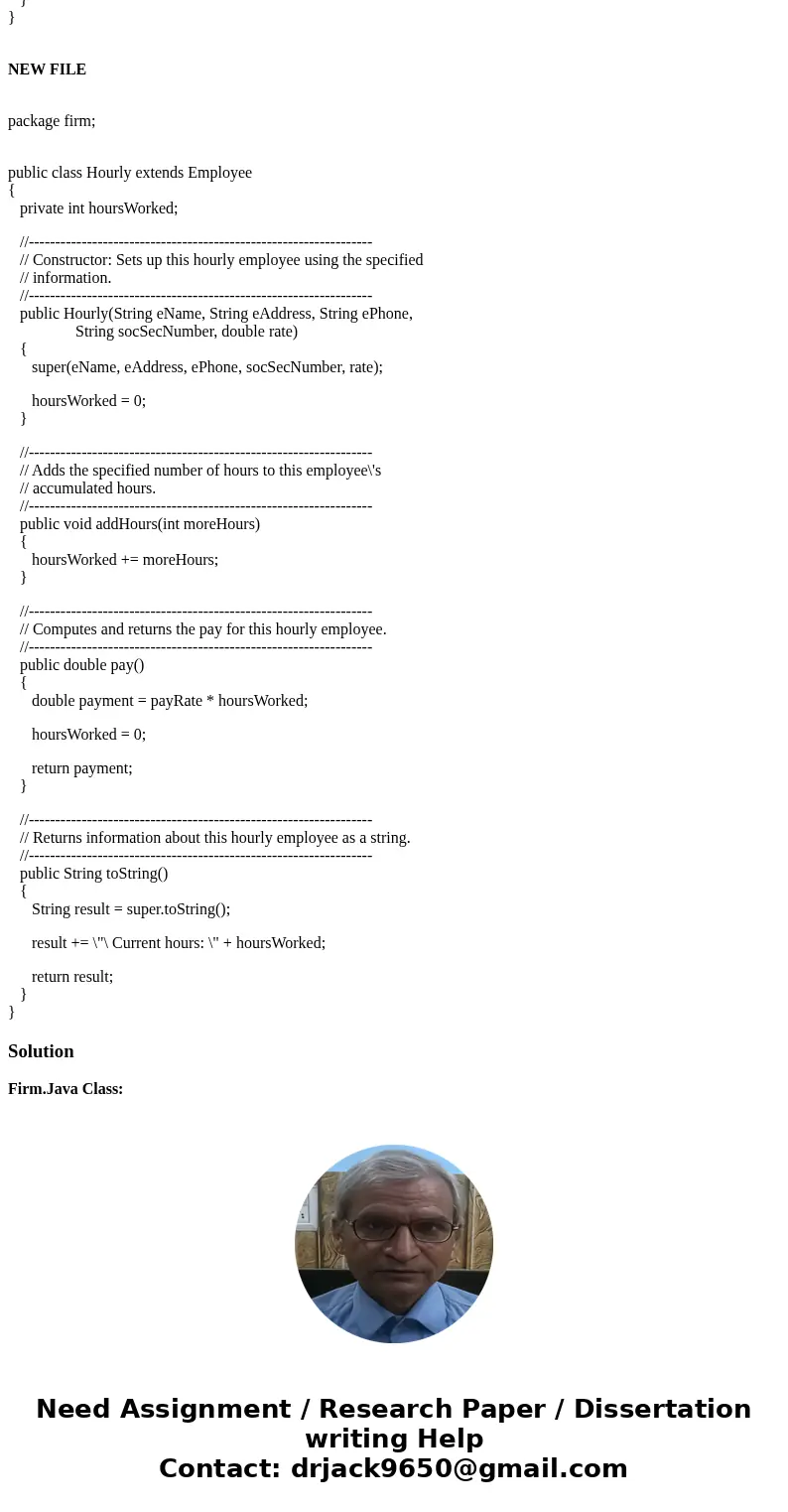 In Java, Modify the original Firm Java code so that all employees can be given different vacation options depending on their classification. Modify the driver c In Java, Modify the original Firm Java code so that all employees can be given different vacation options depending on their classification. Modify the driver c