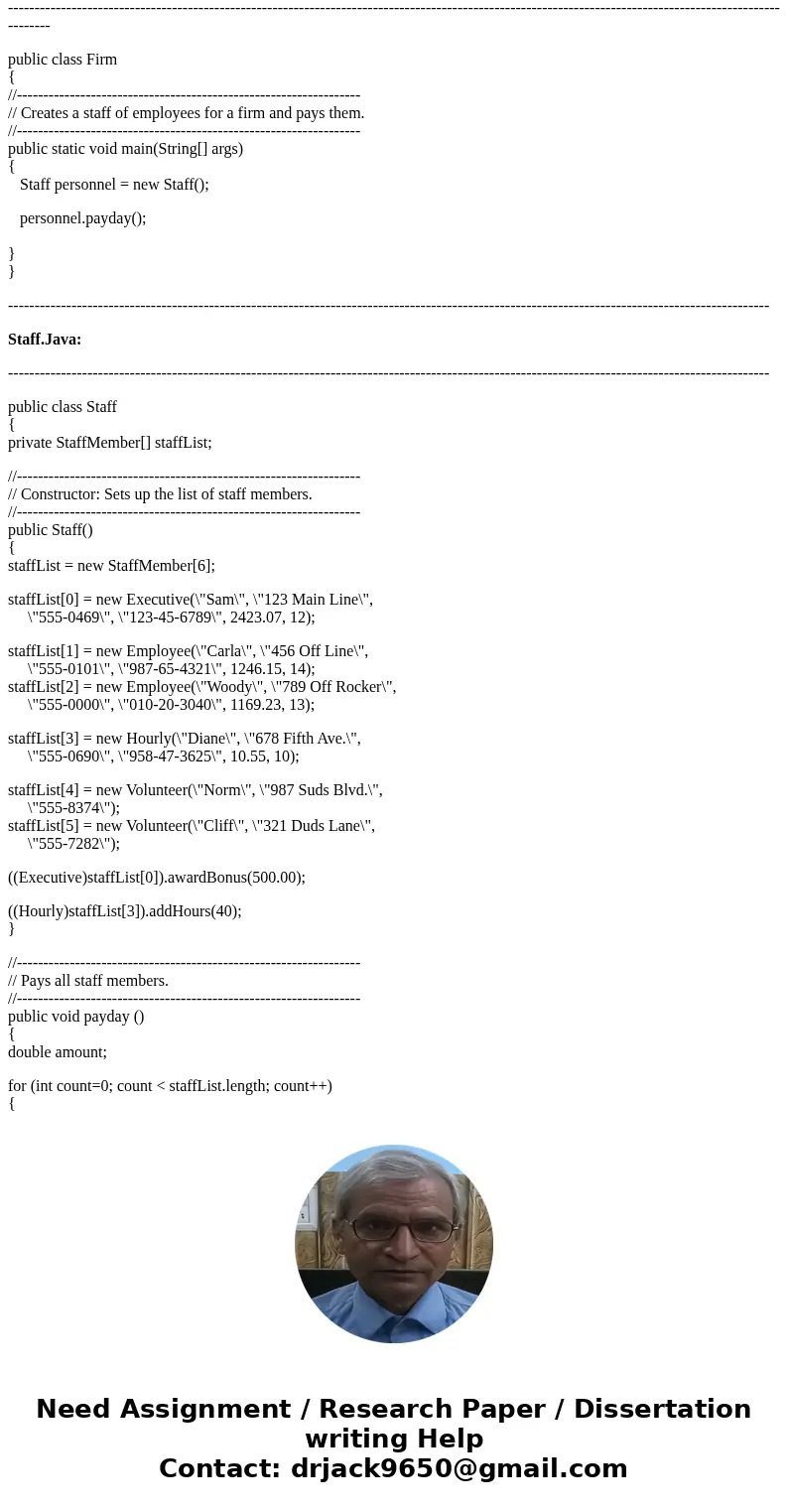 In Java, Modify the original Firm Java code so that all employees can be given different vacation options depending on their classification. Modify the driver c In Java, Modify the original Firm Java code so that all employees can be given different vacation options depending on their classification. Modify the driver c
