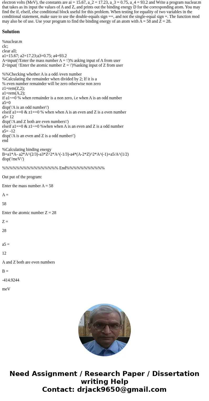  In nuclear physics, the semi-empirical mass formula is a formula for calculating the approximate nucelar binding energy D of an atomic nucleus with atomic numb