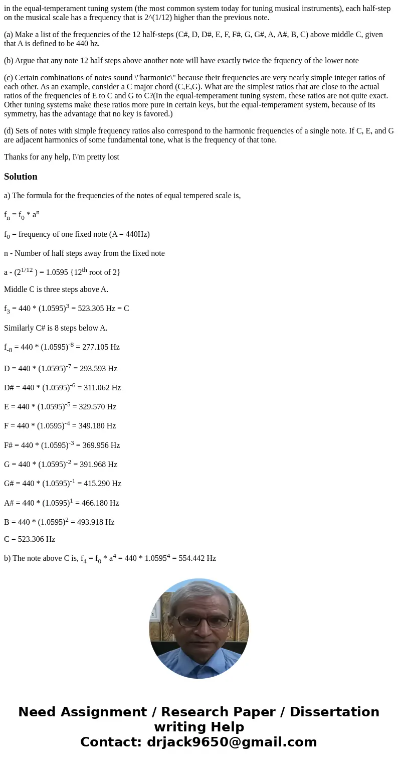 in the equal-temperament tuning system (the most common system today for tuning musical instruments), each half-step on the musical scale has a frequency that i in the equal-temperament tuning system (the most common system today for tuning musical instruments), each half-step on the musical scale has a frequency that i