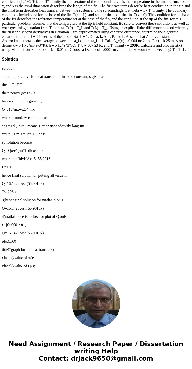 In your Thermodynamics class, you have been (or had been) studying the topic of refrigeration. A fin is a surface that extends from an object, like a radiator,  In your Thermodynamics class, you have been (or had been) studying the topic of refrigeration. A fin is a surface that extends from an object, like a radiator,