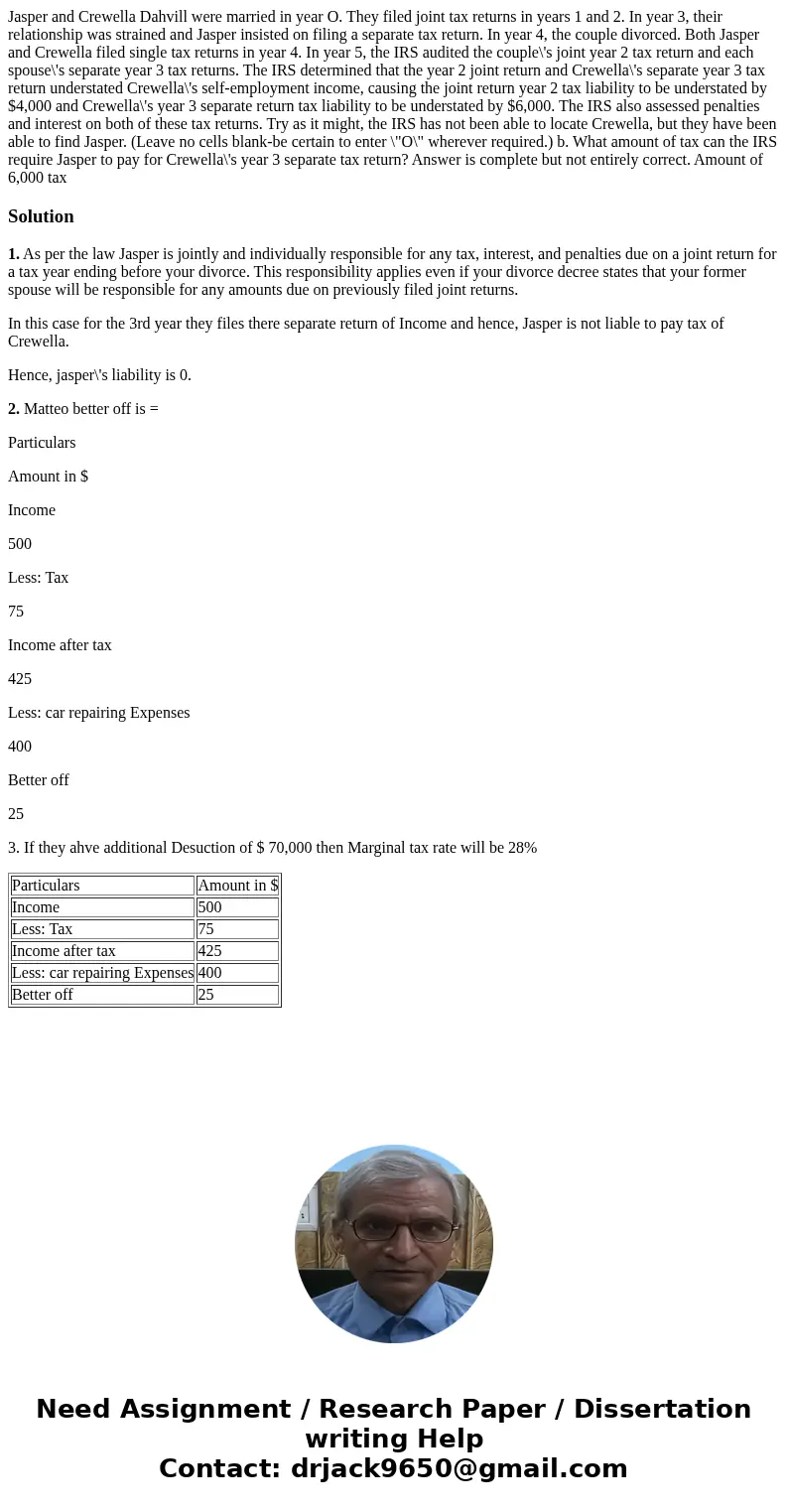  Jasper and Crewella Dahvill were married in year O. They filed joint tax returns in years 1 and 2. In year 3, their relationship was strained and Jasper insist