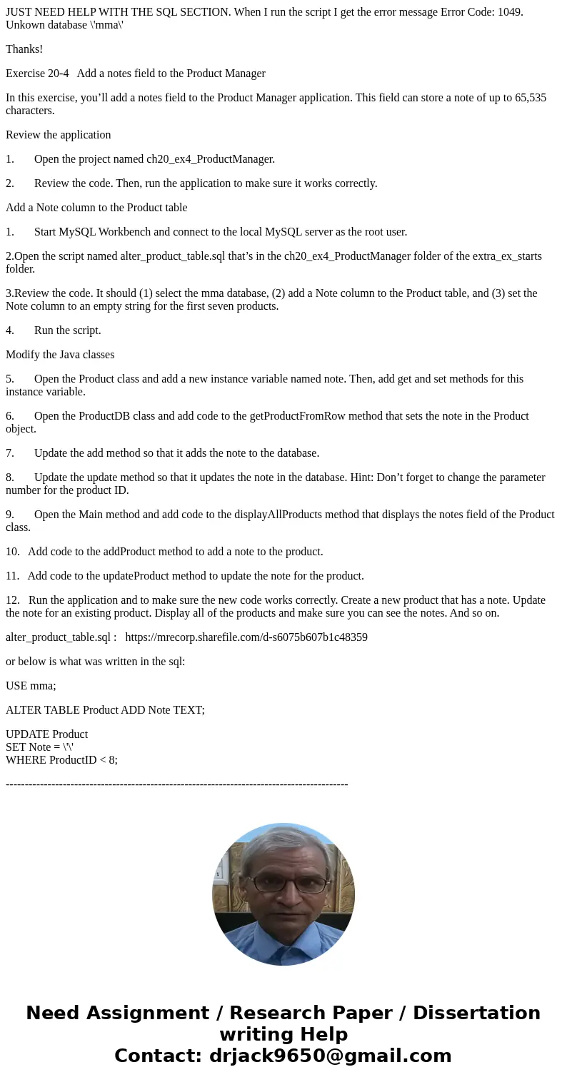 JUST NEED HELP WITH THE SQL SECTION. When I run the script I get the error message Error Code: 1049. Unkown database \'mma\' Thanks! Exercise 20-4 Add a notes f JUST NEED HELP WITH THE SQL SECTION. When I run the script I get the error message Error Code: 1049. Unkown database \'mma\' Thanks! Exercise 20-4 Add a notes f