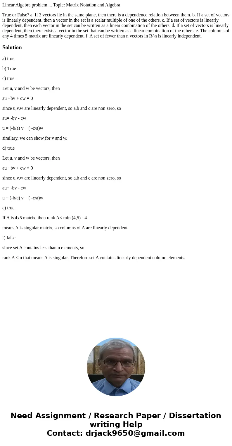 Linear Algebra problem ... Topic: Matrix Notation and Algebra True or False? a. If 3 vectors lie in the same plane, then there is a dependence relation between  Linear Algebra problem ... Topic: Matrix Notation and Algebra True or False? a. If 3 vectors lie in the same plane, then there is a dependence relation between